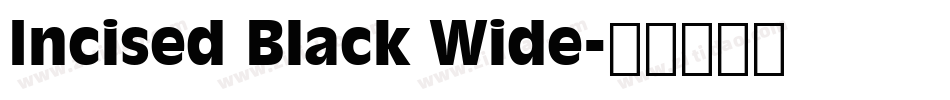 Incised Black Wide字体转换